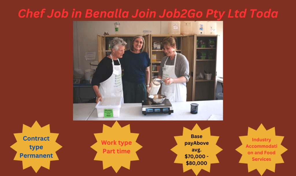 Chef Job in Benalla Join Job2Go Pty Ltd Toda