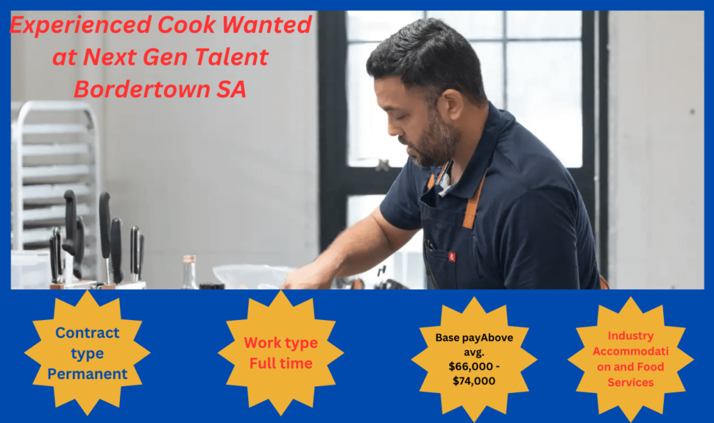 Experienced Cook Wanted at Next Gen Talent Bordertown SA