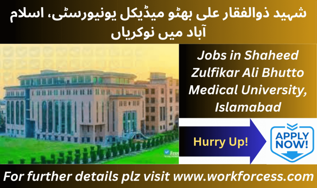 Job openings at Shaheed Zulfiqar Ali Bhutto Medical University, Islamabad