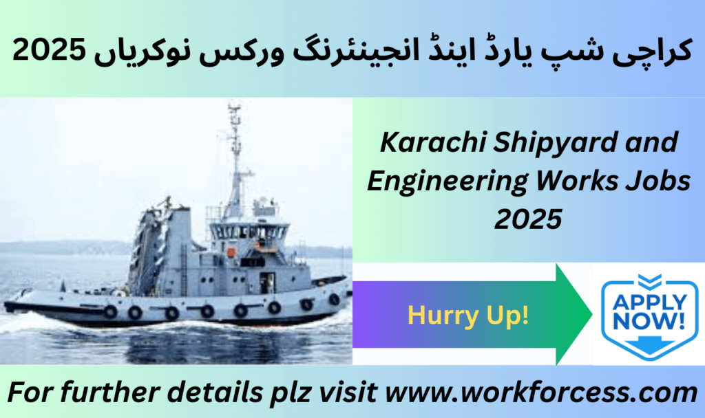Karachi Shipyard & Engineering Works Jobs 2025 Latest Vacancies Announcement