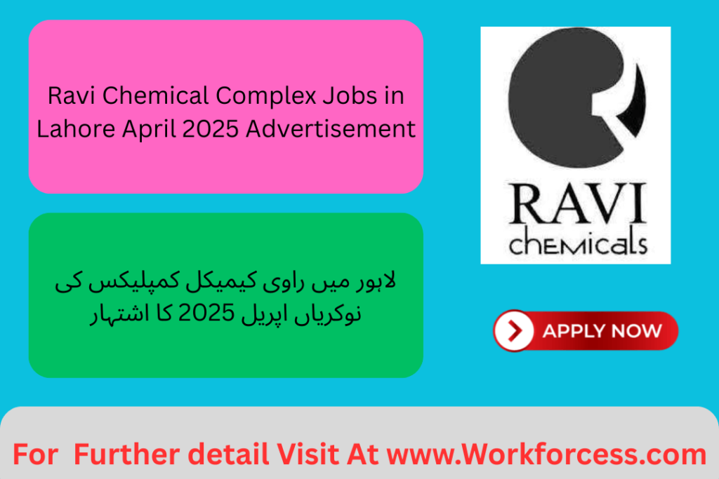 Ravi Chemical Complex Lahore Job Openings April 2025 Advertisement