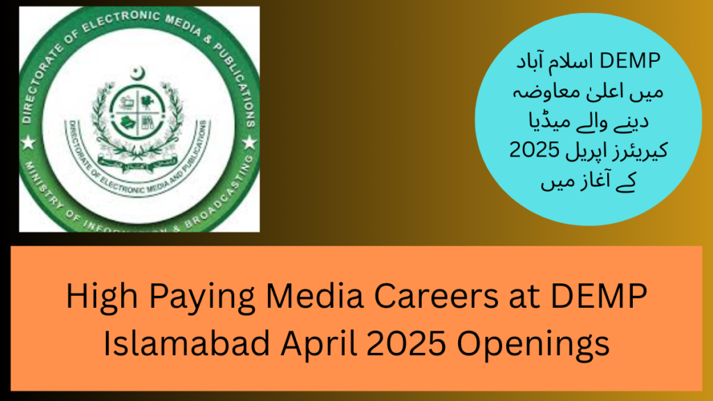 High Paying Media Careers at DEMP Islamabad April 2025 Openings