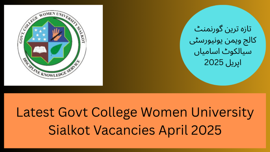 Latest Govt College Women University Sialkot Vacancies April 2025