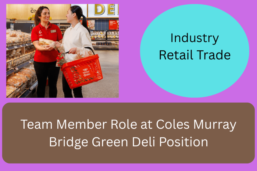 Coles Murray Bridge Deli Role
