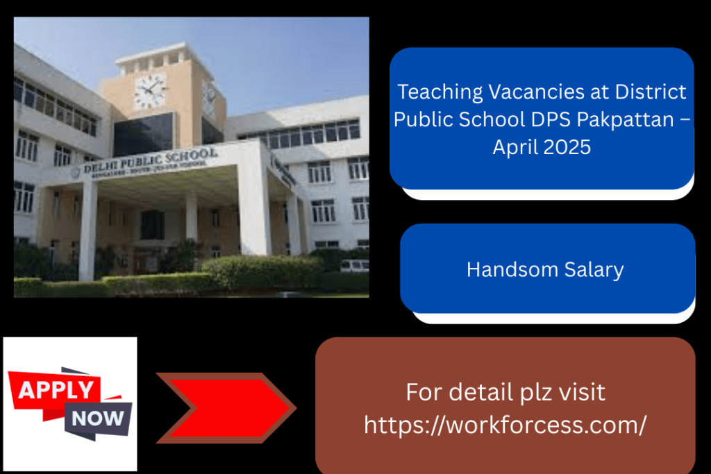 DPS Pakpattan April 2025 Teaching Job Advertisement
