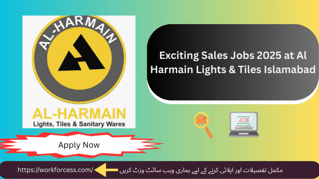 Join Al Harmain Lights & Tiles for top-tier sales careers in Islamabad, 2025.