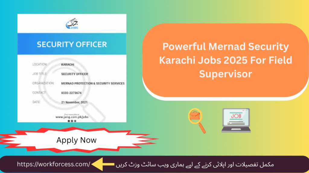 Mernad Protection Company Hiring Security Staff and Field Supervisors in Karachi and Sindh Mernad Security Karachi Jobs 2025