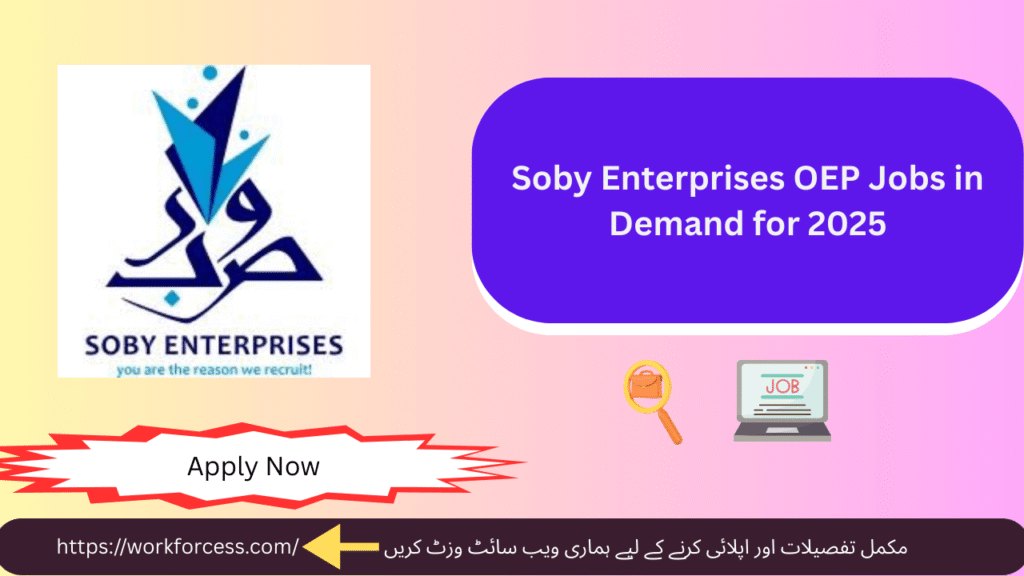Apply Now – Soby Enterprises OEP Jobs in Saudi Arabia with Free Benefits for 2025!